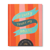 COMPENDIUM - SO LUCKY YOU'RE MY MUM ...