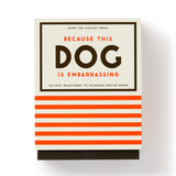 BRASS MONKEY - BECAUSE THIS DOG IS EMBARRASSING | PET SHAME/PRAISE DECK