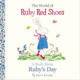 RUBY RED SHOES - A BOOK ABOUT RUBY'S DAY