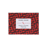 GAMES ROOM - TRUE CRIME TRIVIA