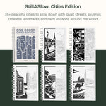 Still&Slow One Colour Colouring Book Cities Edition