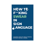 GIFT REPUBLIC - HOW TO SWEAR IN SIGN LANGUAGE