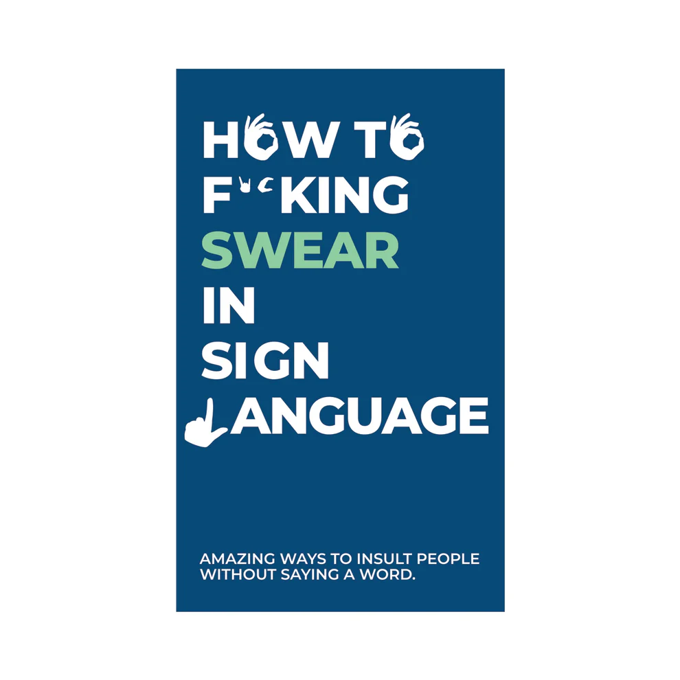 GIFT REPUBLIC - HOW TO SWEAR IN SIGN LANGUAGE