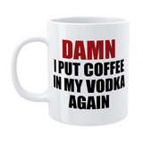 DMU010 - COFFEE IN MY VODKA - FUNNY MUG