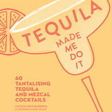 TEQUILA MADE ME DO IT