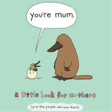 YOU'RE MUM