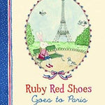 RUBY RED SHOES - RUBY GOES TO PARIS BOOK