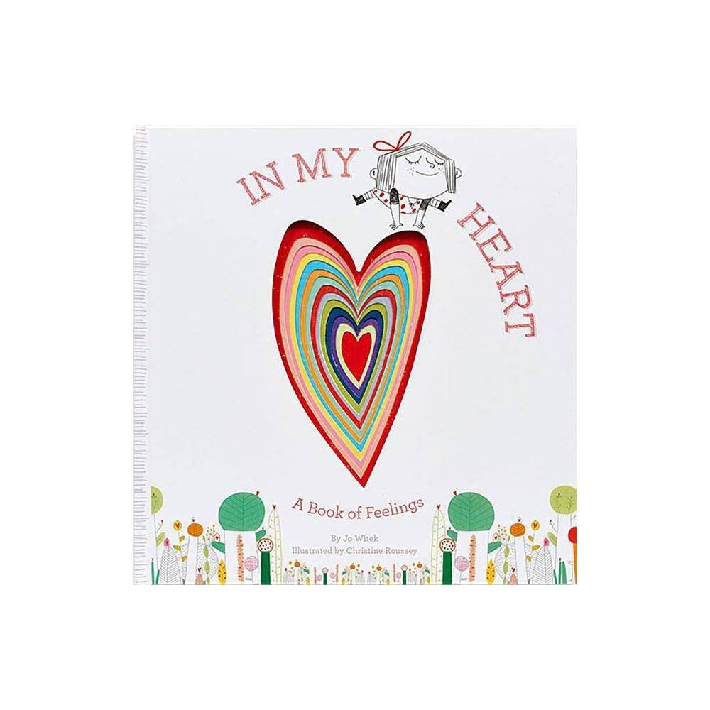 IN MY HEART: A BOOK OF FEELINGS (GROWING HEARTS)