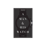 A MAN & HIS WATCH - BY MATT HRANEK (HARDCOVER)