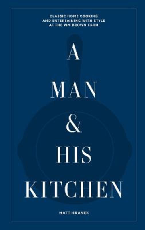 Matt Hranek - A Man & His Kitchen
