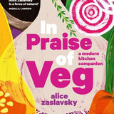ALICE ZASLAVSKY - IN PRAISE OF VEG