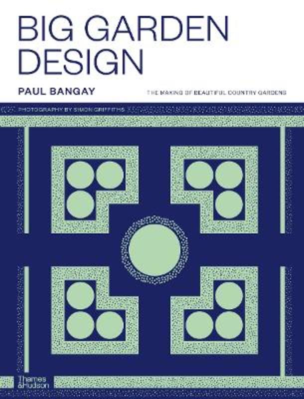 Paul Bangay - Big Garden Design