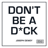DON'T BE A D*CK